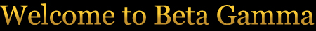 Welcome to Beta Gamma